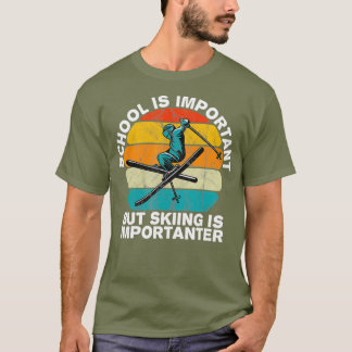 T-shirt L'école est importante, mais le ski est important