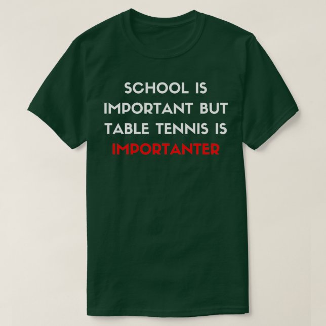 T-shirt L'École Est Importante, Mais Le Tennis De Table Es (Design devant)