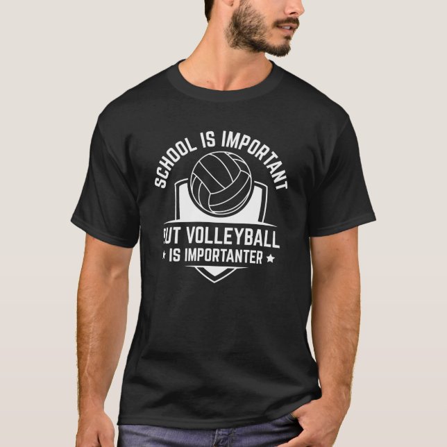 T-shirt L'École Est Importante, Mais Le Volley Est Importa (Devant)
