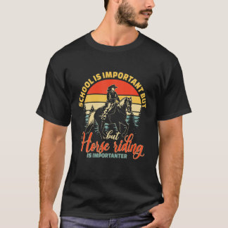 T-shirt L'École Est Importante Mais L'Équitation Est Impor
