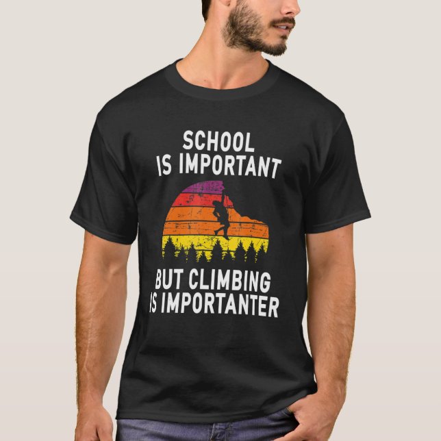 T-shirt L'École Est Importante Mais L'Escalade Est Importa (Devant)