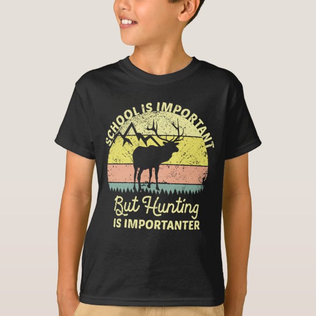 T-shirt L'école est un important chasseur de cerfs couchés (Devant)