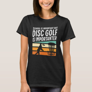 T-shirt L'École Retro Est Importante, Mais Le Disk Golf Es