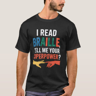 T-shirt Lecteur Braille Dis-moi ton Superpower Professeur