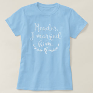 T-shirt Lecteur de Jane Eyre je l'ai épousé