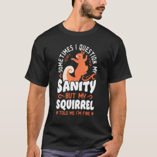T-shirt L'Écureuil Acorn Parfois Je Remets En Question Mon