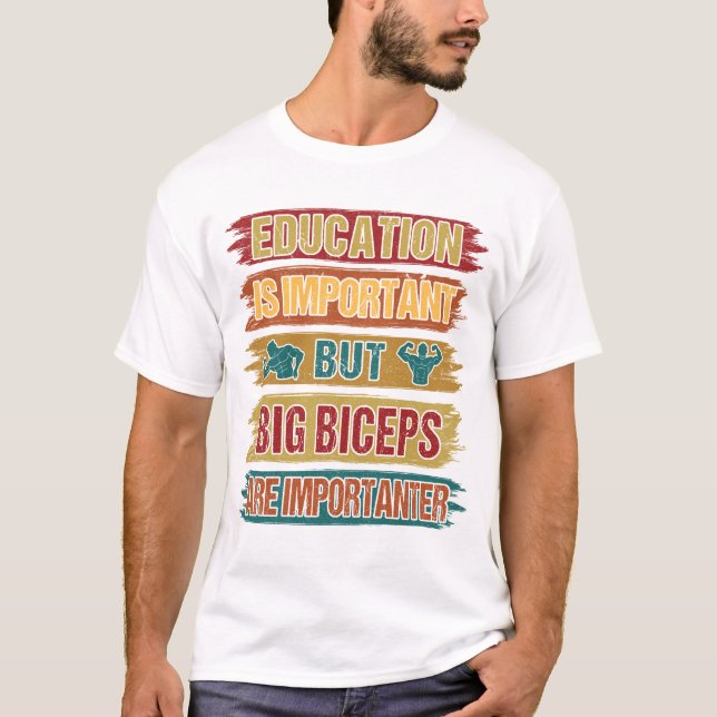 T-shirt L'éducation est importante les gros bacs sont impo (Devant)