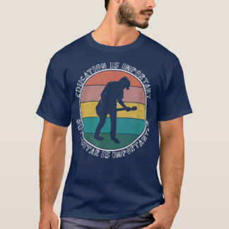 T-shirt L'Éducation Est Importante Mais La Guitare Est Imp