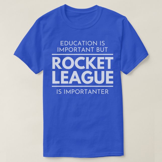 T-shirt L'éducation est importante, mais la Rocket League  (Design devant)