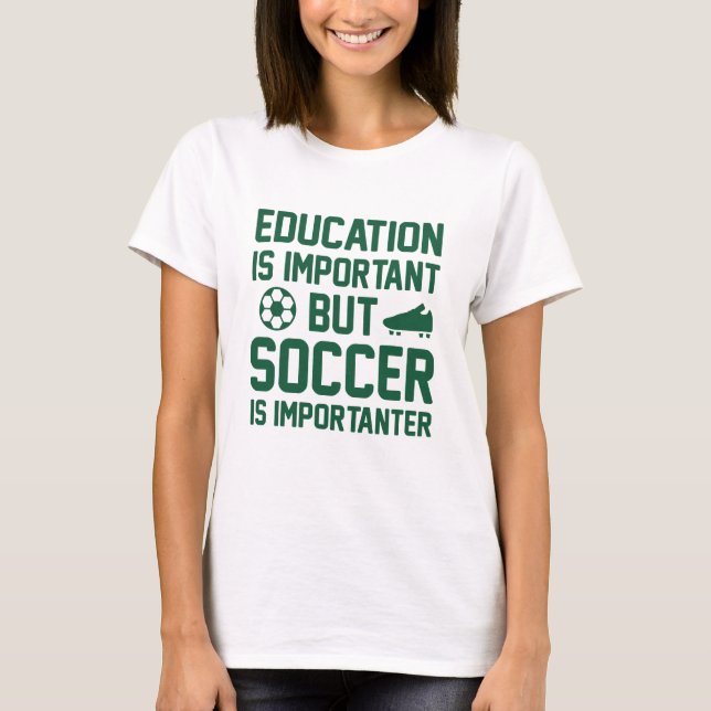 T-shirt L'Éducation Est Importante, Mais Le Football Est I (Devant)