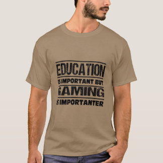 T-shirt L'Éducation Est Importante, Mais Le Jeu Est Import