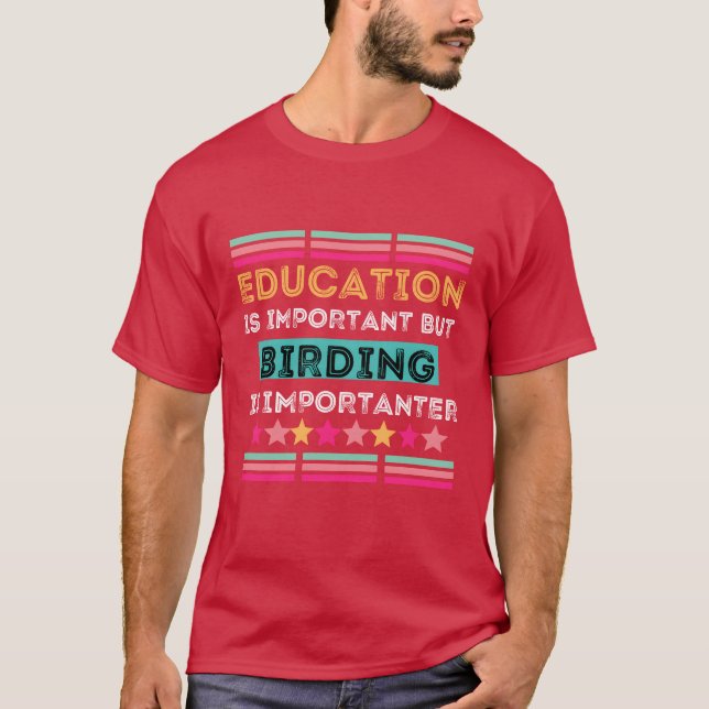 T-shirt L'éducation est importante, mais l'oiseau est impo (Devant)
