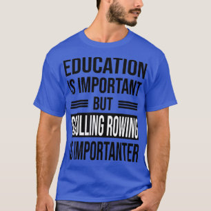T-shirt L'Éducation Est Importante, Mais SCULPTER LA ROUTE