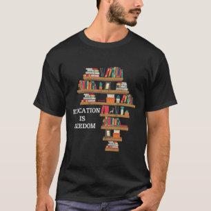 T-shirt L'éducation est la liberté Histoire noire afro-amé