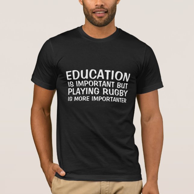T-shirt L'éducation est un rugby amusant important (Devant)