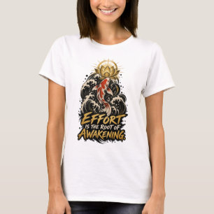 T-shirt L'Effort est la Racine de l'Éveil des Femmes