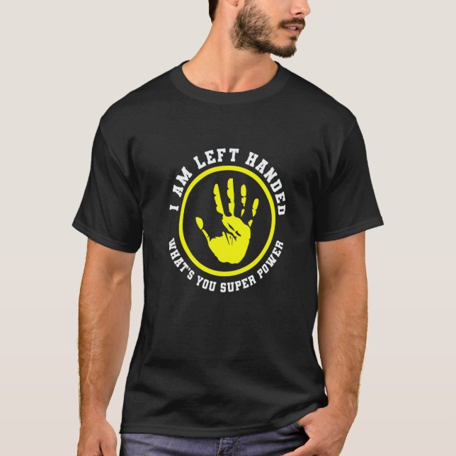 T-shirt left handed designs for proud lefty left handed  1 (Devant)
