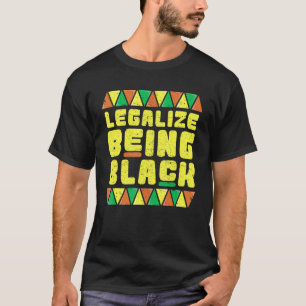 T-shirt Légaliser Être Noir Histoire Vêtements Pour Qui