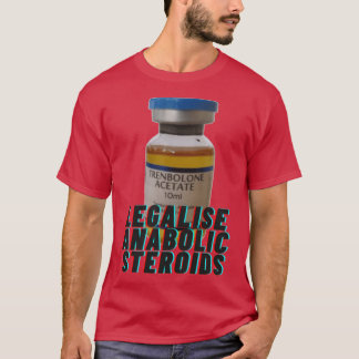 T-shirt Légaliser les stéroïdes anabolisants fille