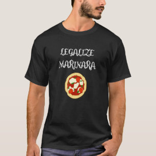 T-shirt Légaliser Notre Pizza Et Pâtes Marinara