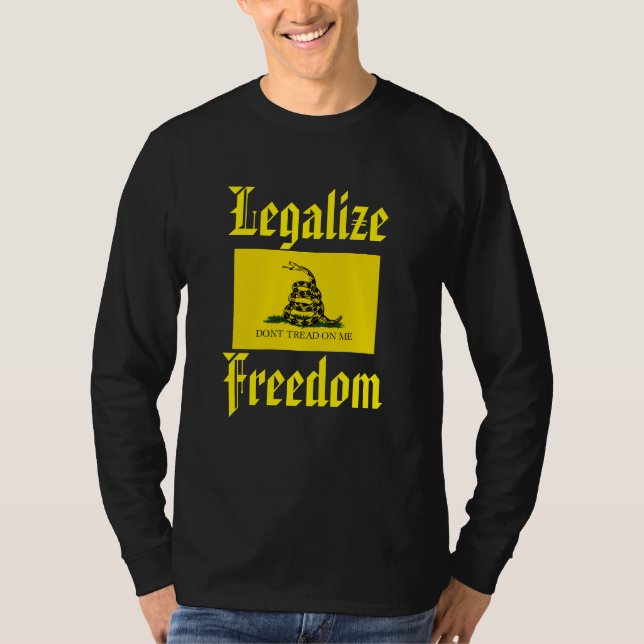 T-shirt Légalisez la liberté - ne marchez pas sur moi, (Devant)