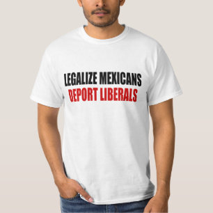 T-shirt Légalisez les Mexicains expulsent des libéraux