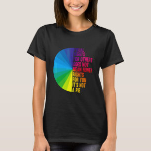 T-shirt L'Égalité Des Droits Ne Signifie Pas Moins De Droi