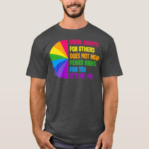 T-shirt L'Égalité Des Droits Pour Les Autres Ne Signifie