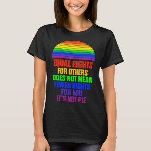 T-shirt L'Égalité Des Droits Pour Les Autres Ne Signifie P