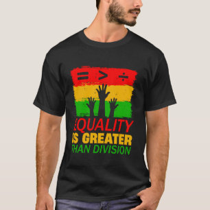 T-shirt L'égalité est plus grande que la division 3