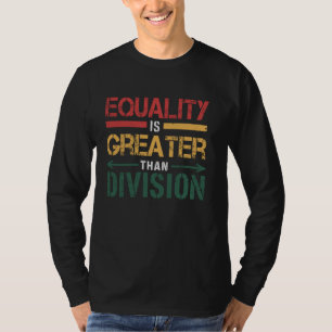 T-shirt L'Égalité Est Supérieure à La Division Mignon Mois