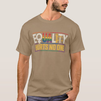 T-SHIRT L'ÉGALITÉ NE FAIT DE MAL À PERSONNE
