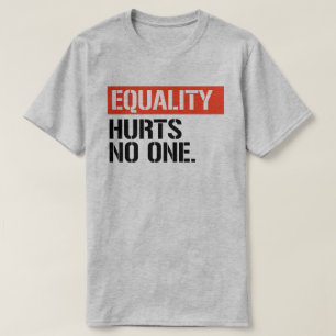 T-shirt L'égalité ne fait mal à personne