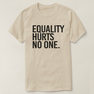 T-shirt L'égalité ne fait mal à personne