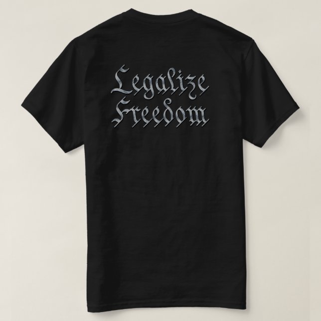 T-shirt "LEGALIZE FREEDOM 3" (Design dos)