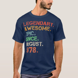 T-shirt Légendaire Épopée Awesome depuis août 1978 Retro B