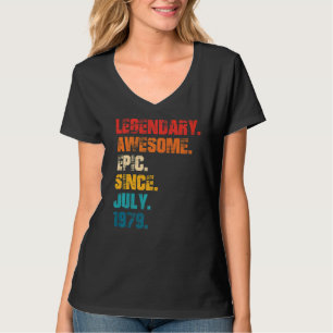T-shirt Légendaire Épopée Awesome depuis Juillet 1979 Styl
