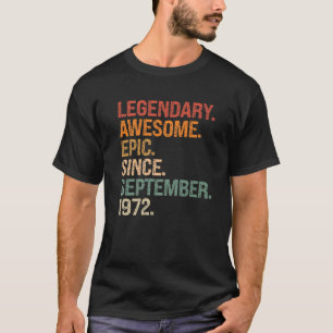 T-shirt Légendaire Épopée Awesome depuis Septembre 1972 Re