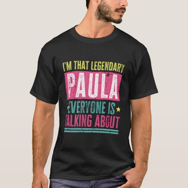 T-shirt Légendaire Paula Prénom Drôle Citation Pour Paula (Devant)