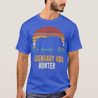 T-shirt Legendary Hog Hunter Boar Hunting Hog Hunter Pig R