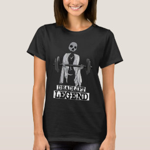 T-shirt Légende de Deadlift Citation ironique de gym Power
