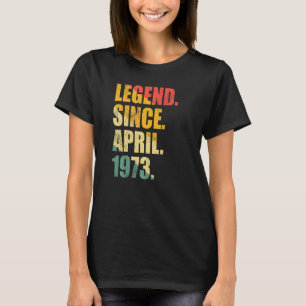 T-shirt Légende Depuis Avril 1973 50 Ans Homme Femmes Bir