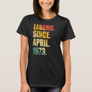T-shirt Légende Depuis Avril 1973 50 Ans Homme Femmes Bir
