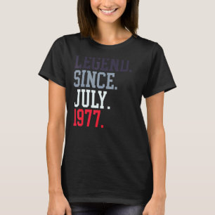 T-shirt Légende Depuis Juillet 1977 Pour Hommes Femmes Jui