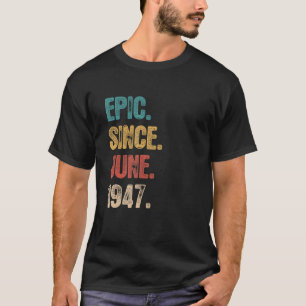 T-shirt Légende depuis juin 1947 75 ans 75e anniversaire