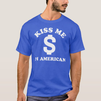 T-shirt Légende drôle EMBRASSEZ-MOI JE SUIS AMÉRICAIN