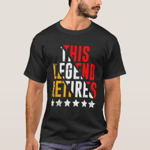 T-shirt Légende Retraite Collègue Retraite