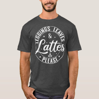 T-shirt Leggings Feuille Lattes S'il vous plaît Drôle café
