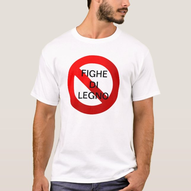 T-shirt Legno de Di d'Abbasso le fighe - Divieto (Devant)