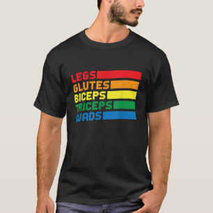 T-shirt Legs Glutes Biceps Triceps Quads LGBTQ T Shirt